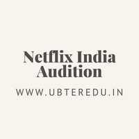 Netflix India Audition 2024