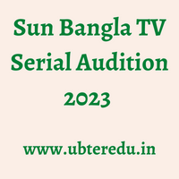 Sun Bangla TV Serial Audition 2023 